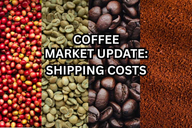 COFFEE MARKET UPDATE: SHIPPING COSTS
